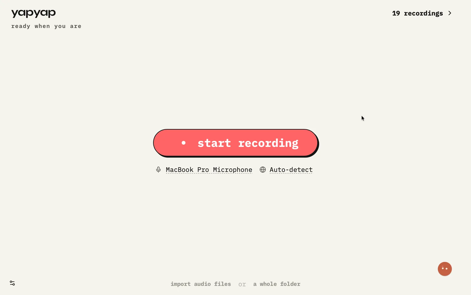 yapyap ready to record: one tap to start, no setup, no account